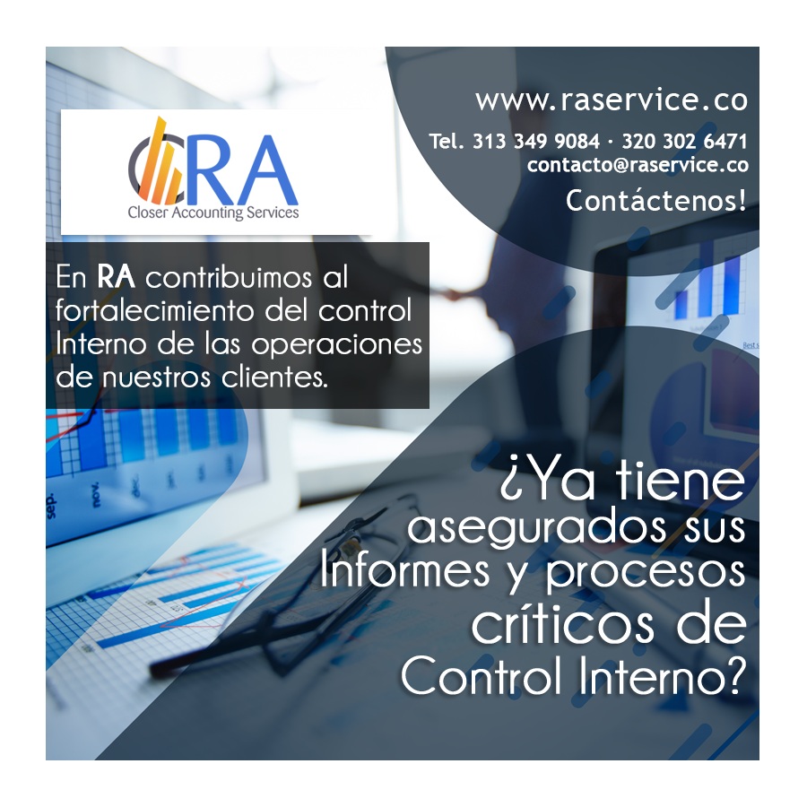 En RA contribuimos al fortalecimiento del Control Interno de las operaciones de nuestros clientes.